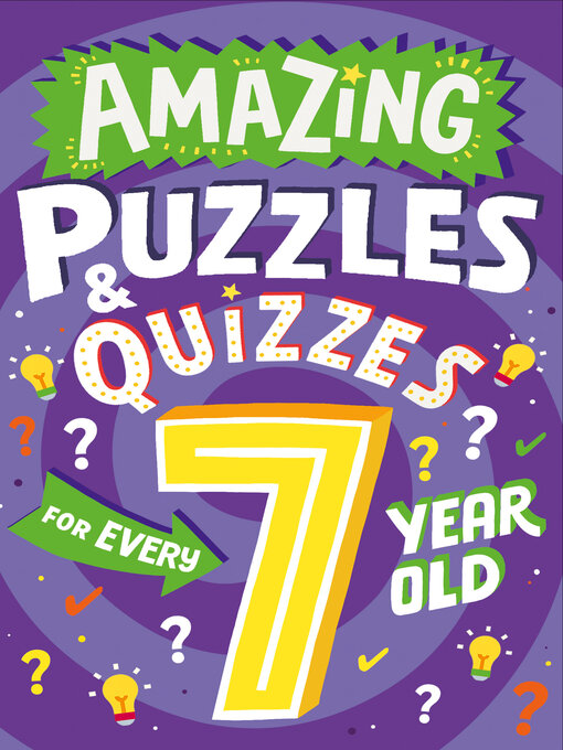 Title details for Amazing Puzzles and Quizzes for Every 7 Year Old by Clive Gifford - Available